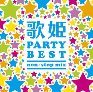 歌姫〜PARTY BEST non‐stop mix〜