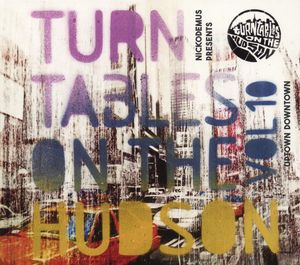 Turntables on the Hudson, Volume 10: Uptown Downtown