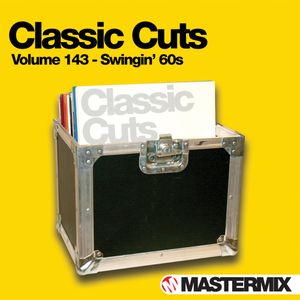 Mastermix Classic Cuts, Volume 143: Swingin’ 60s