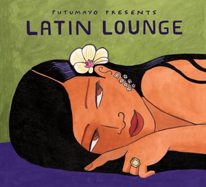 Putumayo Presents: Latin Lounge (2013)
