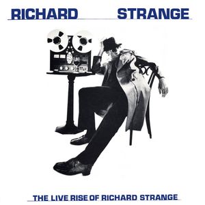 The Live Rise of Richard Strange (Live)
