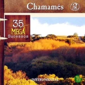 Chamamés - 35 Mega Sucessos