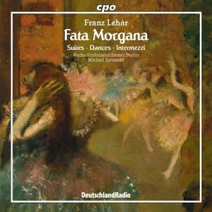 Fata Morgana: Suites / Dances / Intermezzi