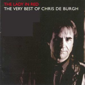 The Lady in Red: The Very Best of Chris de Burgh