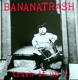 Trash It Up !