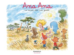 La Savane dans mon jardin - Ana Ana, tome 9