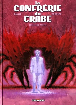 Troisième partie - La Confrérie du crabe, tome 3