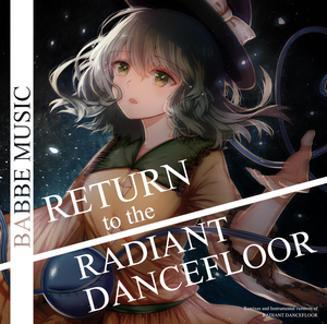 RETURN to the RADIANT DANCEFLOOR