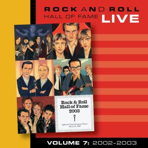 Rock and Roll Hall of Fame Volume 7: 2002-2003