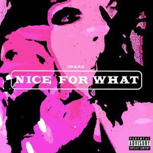 Nice for What (Single)