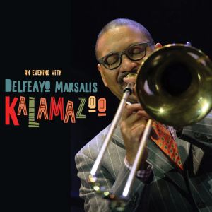 An Evening WIth Delfeayo Marsalis: Kalamazoo (Live)