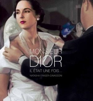 Monsieur Dior il était une fois...