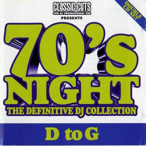 Classic Cuts Presents: 70s Night: The Definitive DJ Collection: D to G