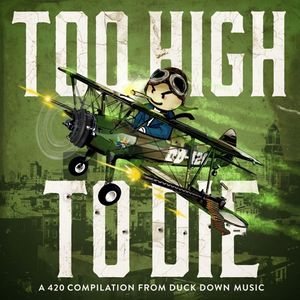 Duck Down Presents: Too Hight To Die