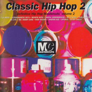Classic Hip Hop 2: Definitive Hip Hop Mastercuts, Volume 2