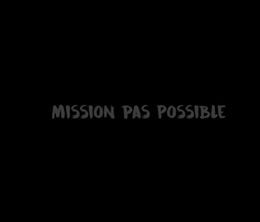 image-https://media.senscritique.com/media/000017757531/0/mission_pas_possible.jpg