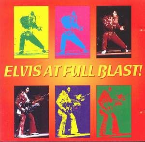 1972-08-11: Las Vegas, NV: Elvis at Full Blast (Live)