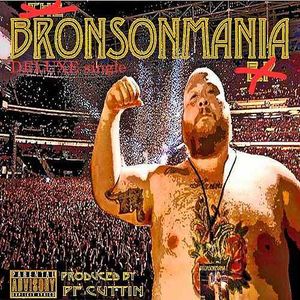Bronsonmania Deluxe (Single)