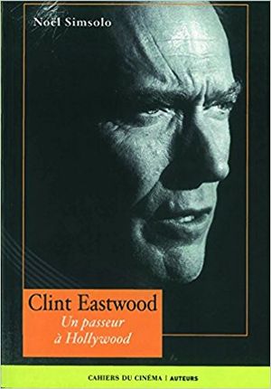 Clint Eastwood, un passeur à Hollywood