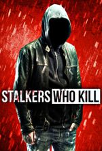 Affiche Stalkers Who Kill