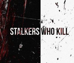image-https://media.senscritique.com/media/000017760360/0/stalkers_who_kill.jpg