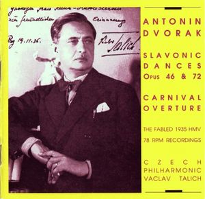 Slavonic Dances, Opus 46 & 72, Carnival Overture
