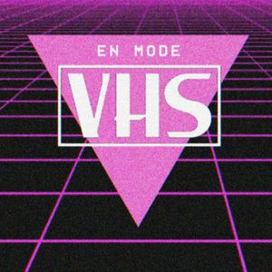 En mode VHS