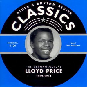 Blues & Rhythm Series: The Chronological Lloyd Price 1952-53