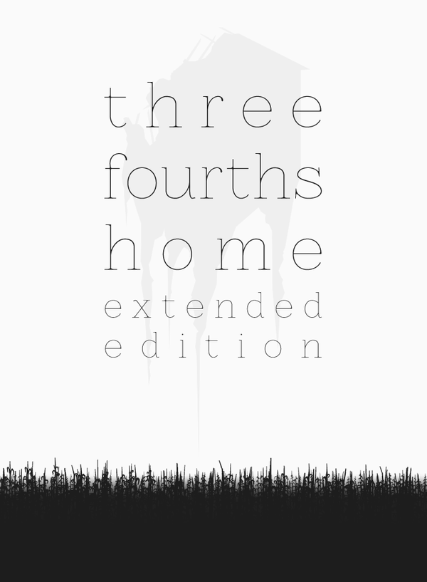 Three Fourths Home: Extended Edition