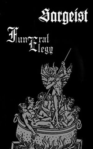 Sargeist / Funeral Elegy