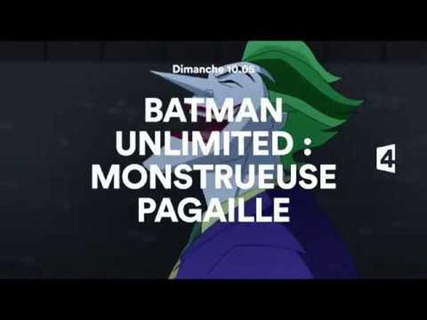 Batman Unlimited : Monstrueuse pagaille !