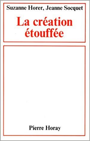 La Création étouffée