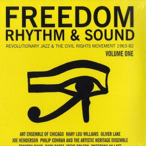 Freedom, Rhythm, & Sound: Revolutionary Jazz & the Civil Rights Movement 1963-82