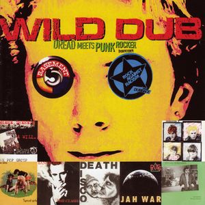Wild Dub: Dread Meets Punk Rocker Downtown
