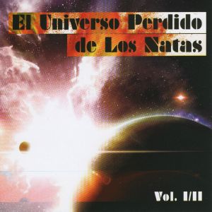 El universo perdido de Los Natas