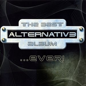 The Best Alternative Album ...Ever!