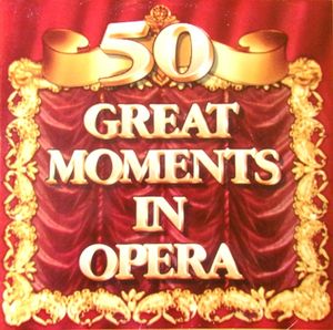 50 Great Moments in Opera