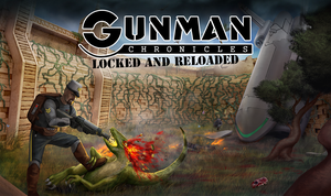 Gunman Chronicles: Locked and Reloaded
