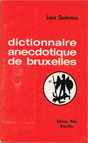 Dictionnaire anecdotique de Bruxelles