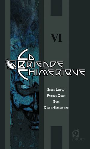 La Brigade chimérique, tome 6