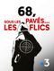 68, sous les pavés... les flics