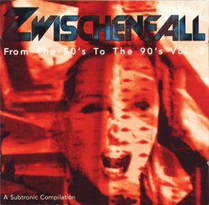 Zwischenfall, Volume 2: From the 80’s to the 90’s