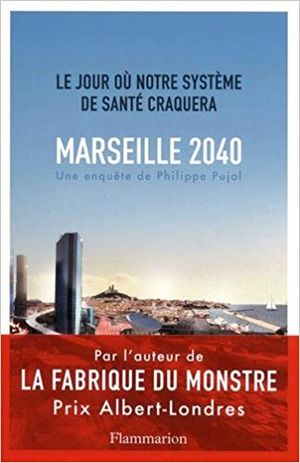 Marseille 2040 : Le jour où notre système de santé craquera