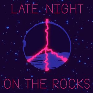 Late Night on the Rocks