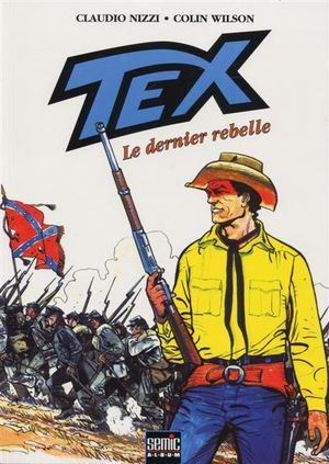 Le Dernier Rebelle - Tex (Semic), tome 3