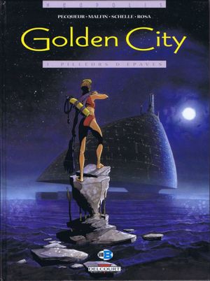 Pilleurs d'épaves - Golden City, tome 1