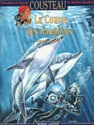 Cousteau - La course des dauphins, tome 13