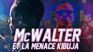 Mc Walter et la menace Kibuja