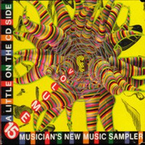 Musician Magazine’s New Music Sampler: A Little on the CD Side, Volume 15