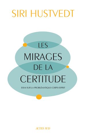 Les mirages de la certitude